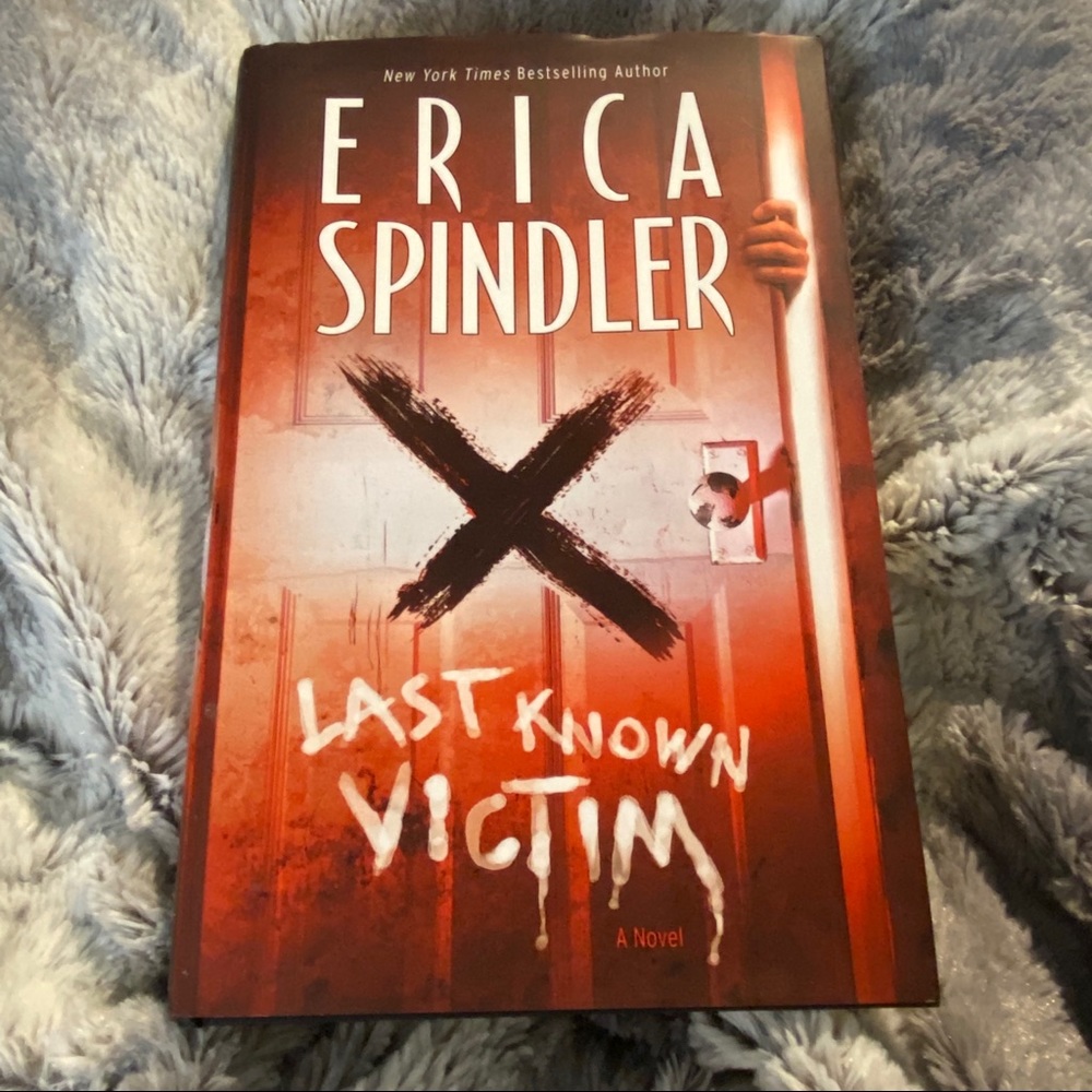 Last Known Victim Erica Spindler Hardcover